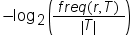-log_2(freq(r, T) / |T| )