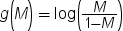 g(M) = log( M/ (1 — M) )