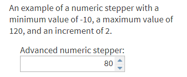 Numeric Stepper with a Minimum Value of –10, a Maximum Value of 120, and an Increment of 2