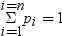modified cap sigma with i equals 1 below and with i equals n above . p sub i , equals 1. 別の形式を利用するにはイメージをクリックします。