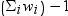 open , cap sigma sub i , w sub i , close minus 1. 点击备用格式的图像。