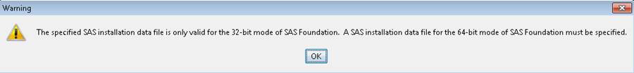 The specified SAS installation file is only valid for the 32-bit mode of SAS foundation. 