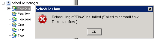 Scheduling of 'flow' failed ('Failed to commit flow: Duplicate flow.').