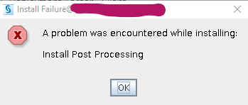 A problem was encountered while installing: Install Post Processing