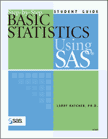 Step-by-Step Basic Statisics Using SAS: Student Guide book cover