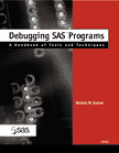 Debugging SAS Programs: A Handbook of Tools and Techniques book cover