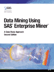 Data Mining Using SAS Enterprise Miner: A Case Study Approach, Second Edition book cover