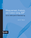 Measurement, Analysis, and Control Using JMP: Quality Techniques for Manufacturing book cover