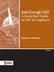 Just Enough SAS: A Quick-Start Guide to SAS for Engineers book cover
