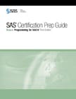 Certification Prep Guide: Base Programming for SAS 9, Third Edition