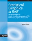 Statistical Graphics in SAS: An Introduction to the Graph Template Language and the Statistical Graphics Procedures book cover