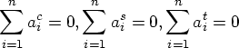 \sum_{i=1}^n{a^c_i} = 0, \sum_{i=1}^n{a^s_i} = 0, \sum_{i=1}^n{a^t_i}=0 