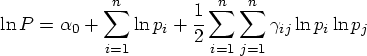\ln P = \alpha_0 + \sum_{i=1}^n { \ln p_i } + \frac{1}2 \sum_{i=1}^n \sum_{j=1}^n \gamma_{ij} \ln p_i \ln p_j 