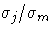 \sigma_j/\sigma_m