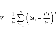 V=\frac{1}n \sum_{i=1}^n {( 2e_i - \frac{e^' e}n )^2}