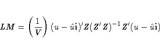 LM=( \frac{1}V ) (u - \hat u i)^' Z(Z^' Z)^{-1}Z^'(u - \hat u i)