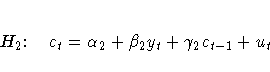 H_2\colon c_t=\alpha_2 + \beta_2 y_t + \gamma_2 c_{t-1} + u_t
