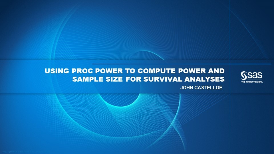 Using PROC POWER to Compute Power and Sample Size for Survival Analyses