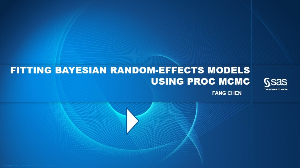 Fitting Bayesian Random-Effects Models Using PROC MCMC