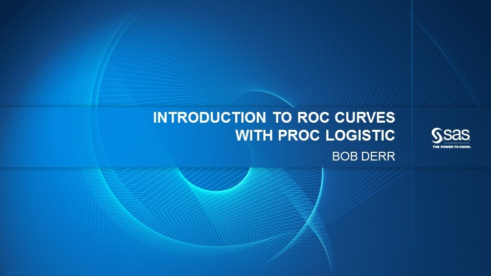 Introduction to ROC Curves and PROC Logistic
