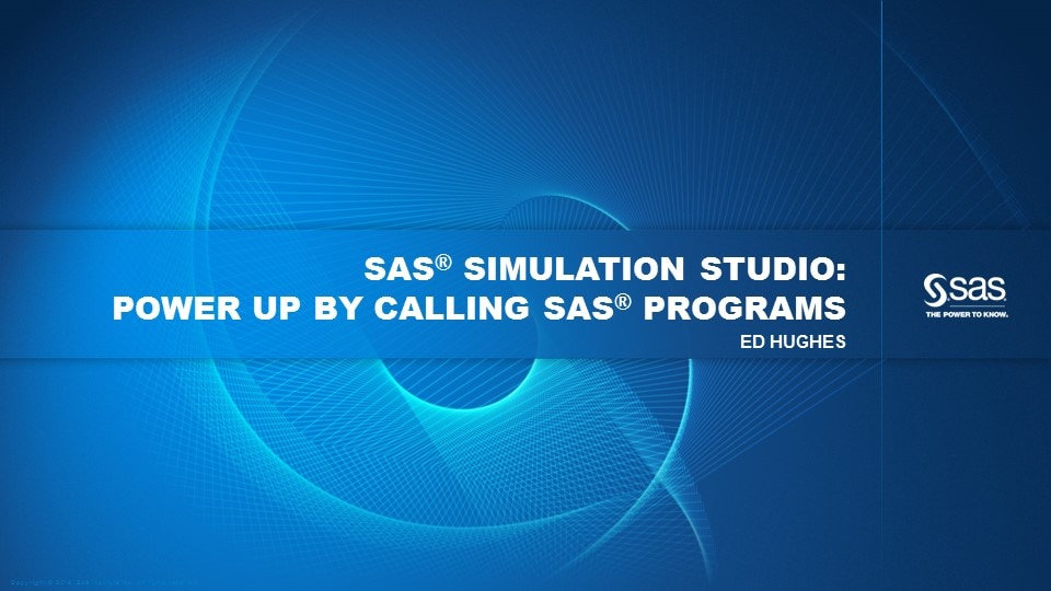 SAS Simulation Studio: Power Up by Calling SAS Programs