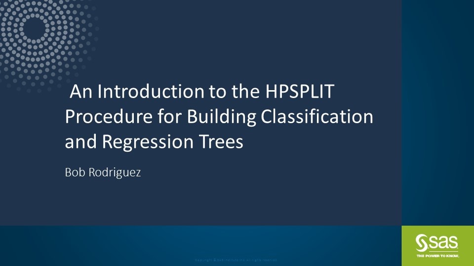  An Introduction to the HPSPLIT Procedure for Building Classification and Regression Trees