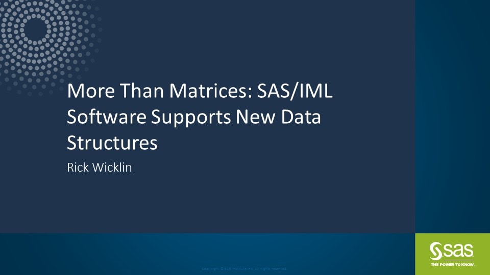 More Than Matrices: SAS/IML Software Supports New Data Structures