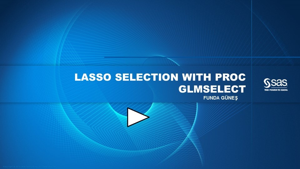 LASSO Selection with PROC GLMSELECT
