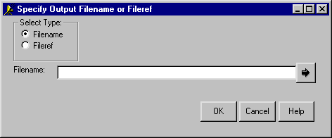 Specify Output Filename or Fileref Window