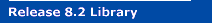 Release 8.2 Library