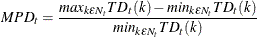 \[  MPD_{t} = \frac{max_{k{\epsilon }N_{t}}TD_{t}(k) - min_{k{\epsilon }N_{t}}TD_{t}(k)}{min_{k{\epsilon }N_{t}}TD_{t}(k) }  \]