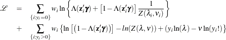 \begin{eqnarray*} \mathcal{L} & = & \sum _{\{ i: y_{i}=0\} }w_ i\ln \left\{ \Lambda (\mathbf{z}_{i}’\bgamma ) + \left[ 1- \Lambda (\mathbf{z}_{i}’\bgamma )\right] \frac{1}{Z(\lambda _{i},\nu _{i})} \right\} \\ & + & \sum _{\{ i: y_{i}>0\} }w_ i\left\{ \ln \left[ \left( 1-\Lambda (\mathbf{z}_{i}’\bgamma )\right) \right] - ln(Z(\lambda ,\nu )) + (y_{i}\ln (\lambda ) - \nu \ln (y_ i!) \right\} \end{eqnarray*}