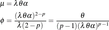 \begin{align*} \mu & = \lambda \theta \alpha \\ \phi & = \frac{(\lambda \theta \alpha )^{2-p}}{\lambda (2-p)} = \frac{\theta }{(p-1) (\lambda \theta \alpha )^{p-1}} \end{align*}