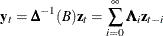 \[ \mb{y}_{t} = \bDelta ^{-1}(B) \mb{z}_{t} = \sum _{i=0}^{{\infty }}{\bLambda _{i}\mb{z}_{t-i}} \]