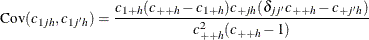 \[  \mbox{Cov}(c_{1jh},c_{1jh}) = \frac{c_{1+h}(c_{++h}-c_{1+h})c_{+jh}(\delta _{jj}c_{++h}-c_{+jh})}{c^2_{++h}(c_{++h}-1)}  \]