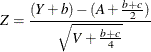 \[  Z = \frac{(Y + b) - (A + \frac{b+c}{2})}{\sqrt {V + \frac{b+c}{4} }}  \]