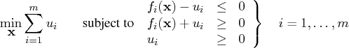 \min_{{x}} \sum_{i=1}^m u_i     { subject to }    . f_i({x}) - u_i & \leq & 0 \    f_i({x}) + u_i & \geq & 0 \    u_i & \geq & 0    \}  i=1, ... ,m    