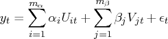 y_t = \sum_{i=1}^{m_{\alpha}} \alpha_i u_{it} +    \sum_{j=1}^{m_{\beta}} \beta_j v_{jt} + \epsilon_t 