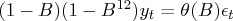 (1-b)(1-b^{12})y_t = \theta(b)\epsilon_t 