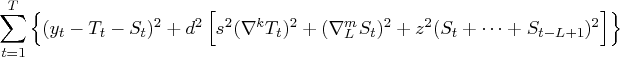\sum_{t=1}^t \{(y_t-t_t-s_t)^2 + d^2[s^2(\nabla^k t_t)^2    + (\nabla_l^m s_t)^2 + z^2(s_t+ ... +s_{t-l+1})^2]\} 