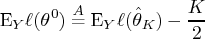 {\rm e}_y \ell(\theta^0) \stackrel{a}{=}   {\rm e}_y \ell(\hat{\theta}_k) - \frac{k}2 
