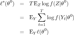 \ell^*(\theta^0) & = & t{\rm e}_z \log f(z|\theta^0) \    & = & {\rm e}_y \sum_{t=1}^t \log f(y_t|\theta^0) \    & = & {\rm e}_y \ell(\theta^0) 