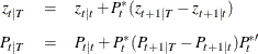\begin{eqnarray*}  z_{t|T} &  = &  z_{t|t} + P^*_ t (z_{t+1|T} - z_{t+1|t}) \\[0.05in] P_{t|T} &  = &  P_{t|t} + P^*_ t (P_{t+1|T} - P_{t+1|t}) P^{*\prime }_ t \end{eqnarray*}