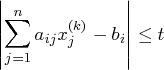 | \sum_{j=1}^n a_{ij} x_j^{(k)} - b_i | \leq t 