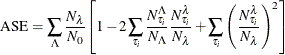 \begin{equation*}  \mathrm{ASE} = \sum _{\Lambda } \frac{N_\lambda }{N_0} {\left[1 - 2 \sum _{\tau _ i} {\frac{N_{\tau _ i}^\Lambda }{N_\Lambda } \frac{N_{\tau _ i}^\lambda }{N_\lambda } } + \sum _{\tau _ i} { \left( \frac{N_{\tau _ i}^\lambda }{N_\lambda } \right)^2 } \right] } \end{equation*}