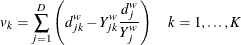 \[  v_ k= \sum _{j=1}^ D \left( d^ w_{jk} - Y^ w_{jk} \frac{d^ w_ j}{Y^ w_ j} \right) \mbox{~ ~ }k= 1, \ldots , K  \]