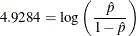 \[  4.9284 = \log \left( \frac{\hat{p}}{1 - \hat{p}} \right)  \]