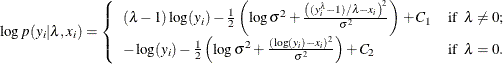\[  \log p(y_ i | \lambda , x_ i) = \left\{  \begin{array}{ll} (\lambda - 1) \log (y_ i) - \frac{1}{2} \left( \log \sigma ^2 + \frac{\left( (y_ i^\lambda -1)/\lambda - x_ i \right)^2}{\sigma ^2} \right) + C_1 &  \mbox{if} \; \;  \lambda \neq 0; \\ -\log (y_ i) - \frac{1}{2}\left( \log \sigma ^2 + \frac{(\log (y_ i)-x_ i)^2}{\sigma ^2} \right) + C_2&  \mbox{if} \; \;  \lambda = 0. \end{array} \right.  \]