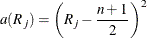 \[  a(R_ j) = \left( R_ j - \frac{n+1}{2} \right) ^2  \]