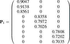 \[  \mb {P}_1 = \left( \begin{array}{ccc} 0.9047 &  0 &  0 \\ 0.9138 &  0 &  0 \\ 0.8561 &  0 &  0 \\ 0 &  0.8358 &  0 \\ 0 &  0.7972 &  0 \\ 0 &  0.7026 &  0 \\ 0 &  0 &  0.7808 \\ 0 &  0 &  0.7202 \\ 0 &  0 &  0.7035 \\ \end{array} \right)  \]